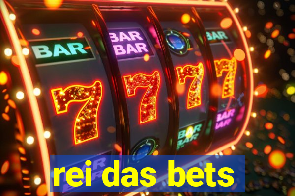 rei das bets