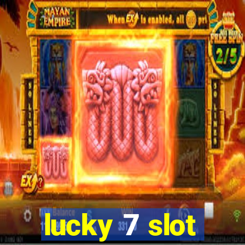 lucky 7 slot