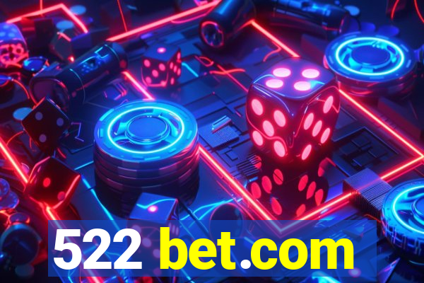 522 bet.com