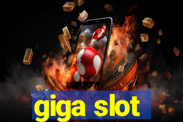 giga slot