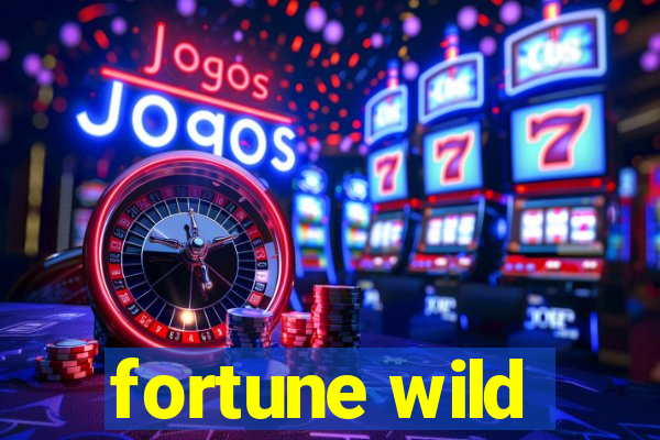 fortune wild