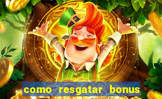 como resgatar bonus estrela bet