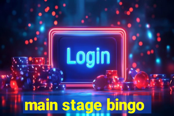 main stage bingo