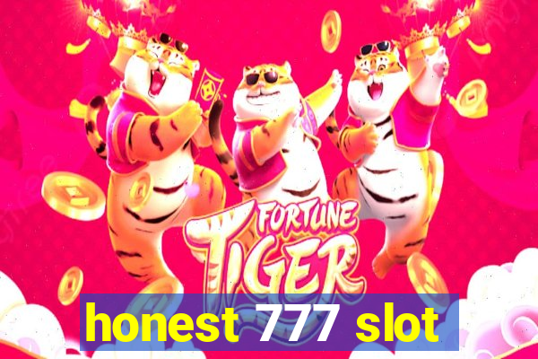 honest 777 slot