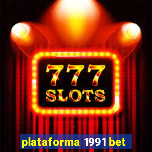 plataforma 1991 bet