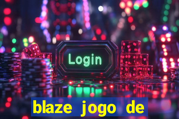 blaze jogo de aposta app