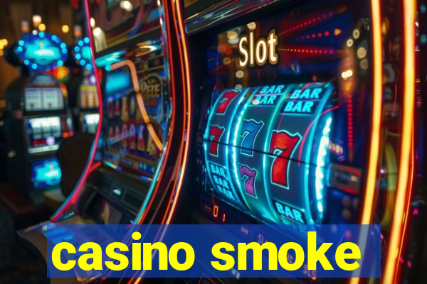 casino smoke