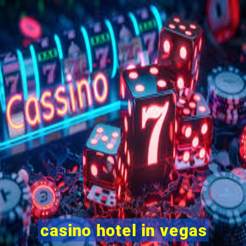 casino hotel in vegas