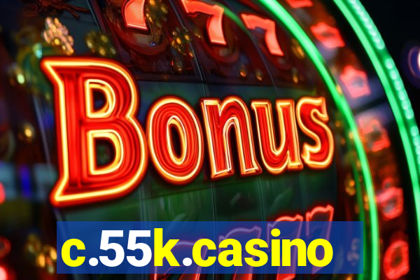 c.55k.casino