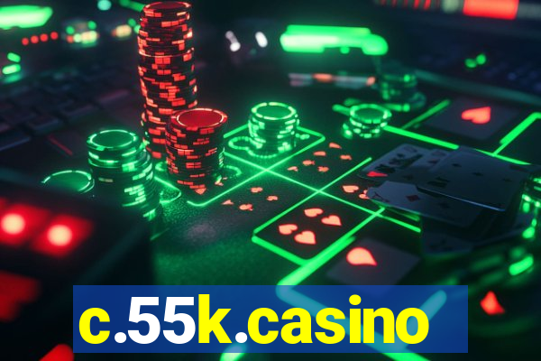 c.55k.casino