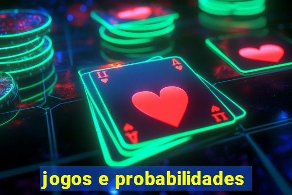 jogos e probabilidades