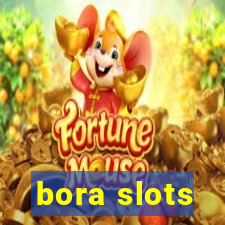 bora slots