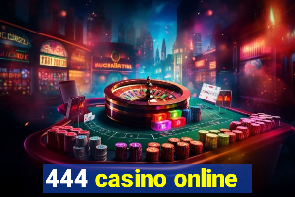 444 casino online