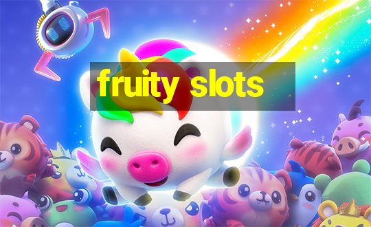 fruity slots