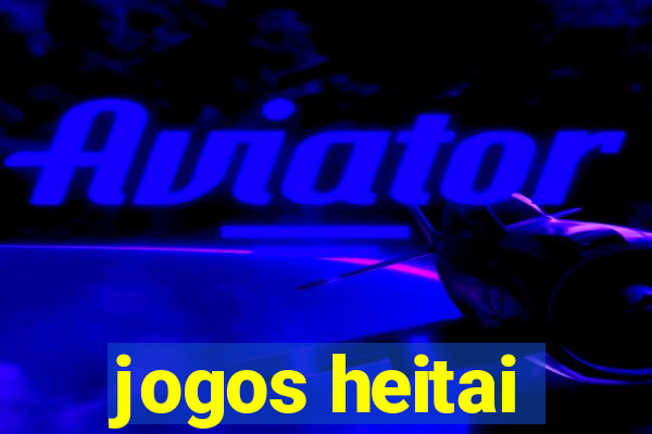 jogos heitai