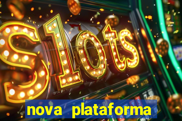 nova plataforma jogo do tigre