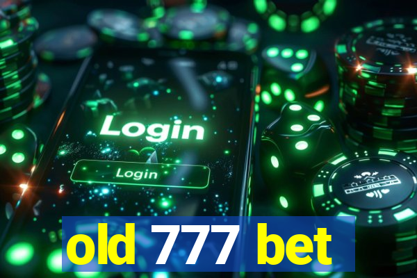 old 777 bet