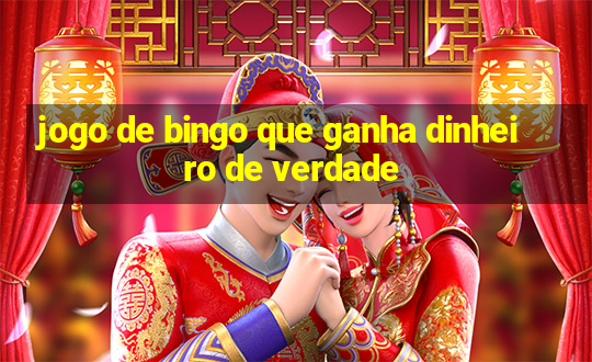 jogo de bingo que ganha dinheiro de verdade