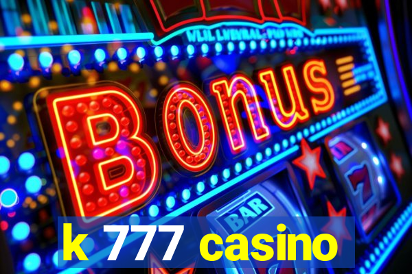 k 777 casino