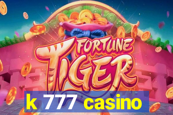 k 777 casino