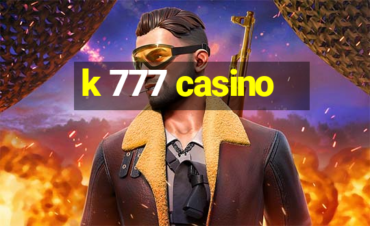 k 777 casino