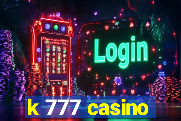 k 777 casino