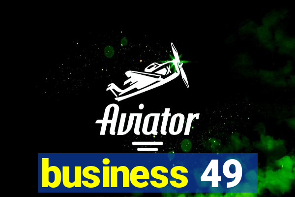 business 49