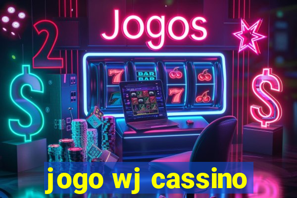 jogo wj cassino