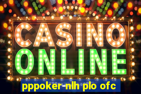 pppoker-nlh plo ofc