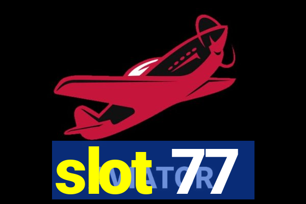 slot 77