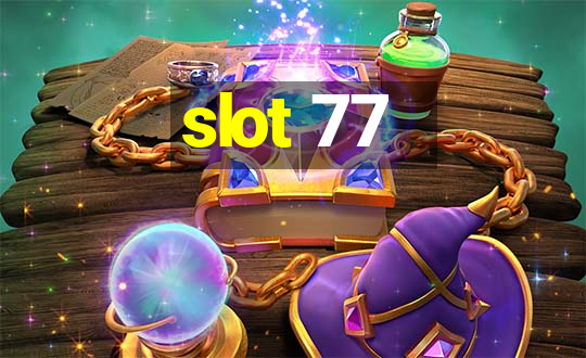 slot 77