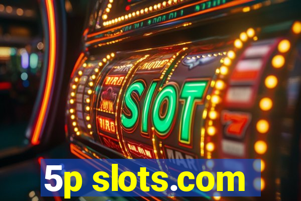 5p slots.com