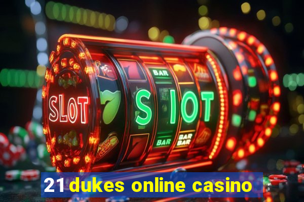 21 dukes online casino