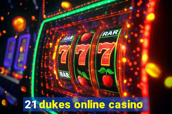 21 dukes online casino