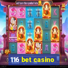 116 bet casino