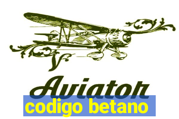 codigo betano