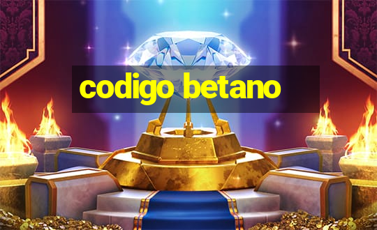 codigo betano