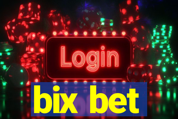 bix bet