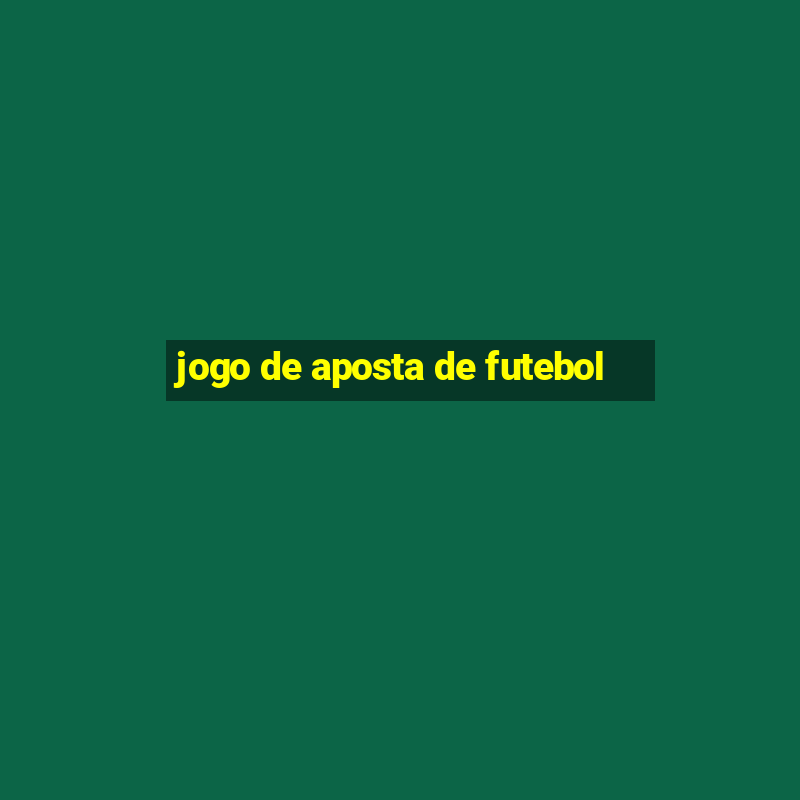 jogo de aposta de futebol