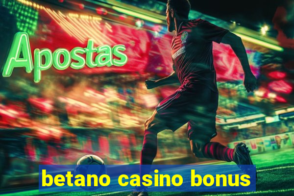 betano casino bonus