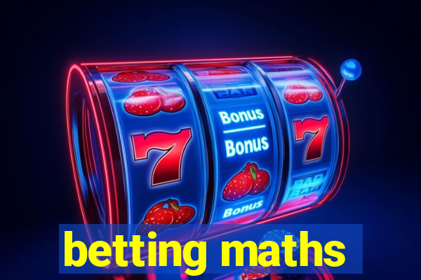 betting maths