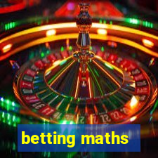 betting maths