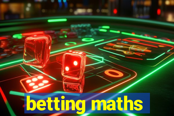 betting maths