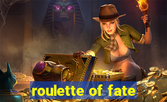 roulette of fate