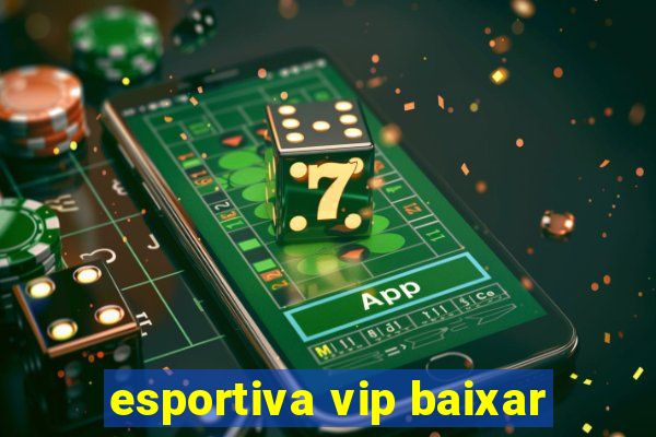 esportiva vip baixar