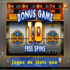 jogos de slots que realmente pagam