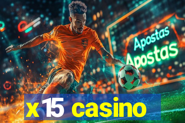 x15 casino