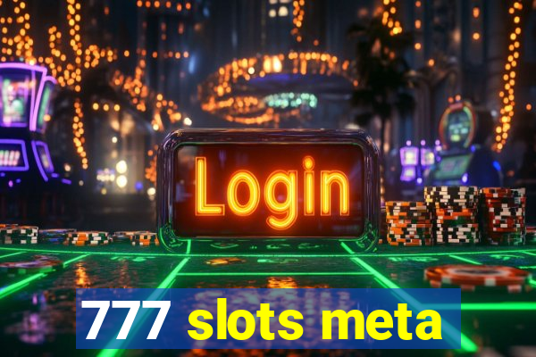 777 slots meta