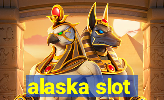 alaska slot