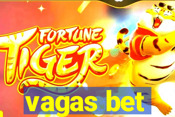 vagas bet